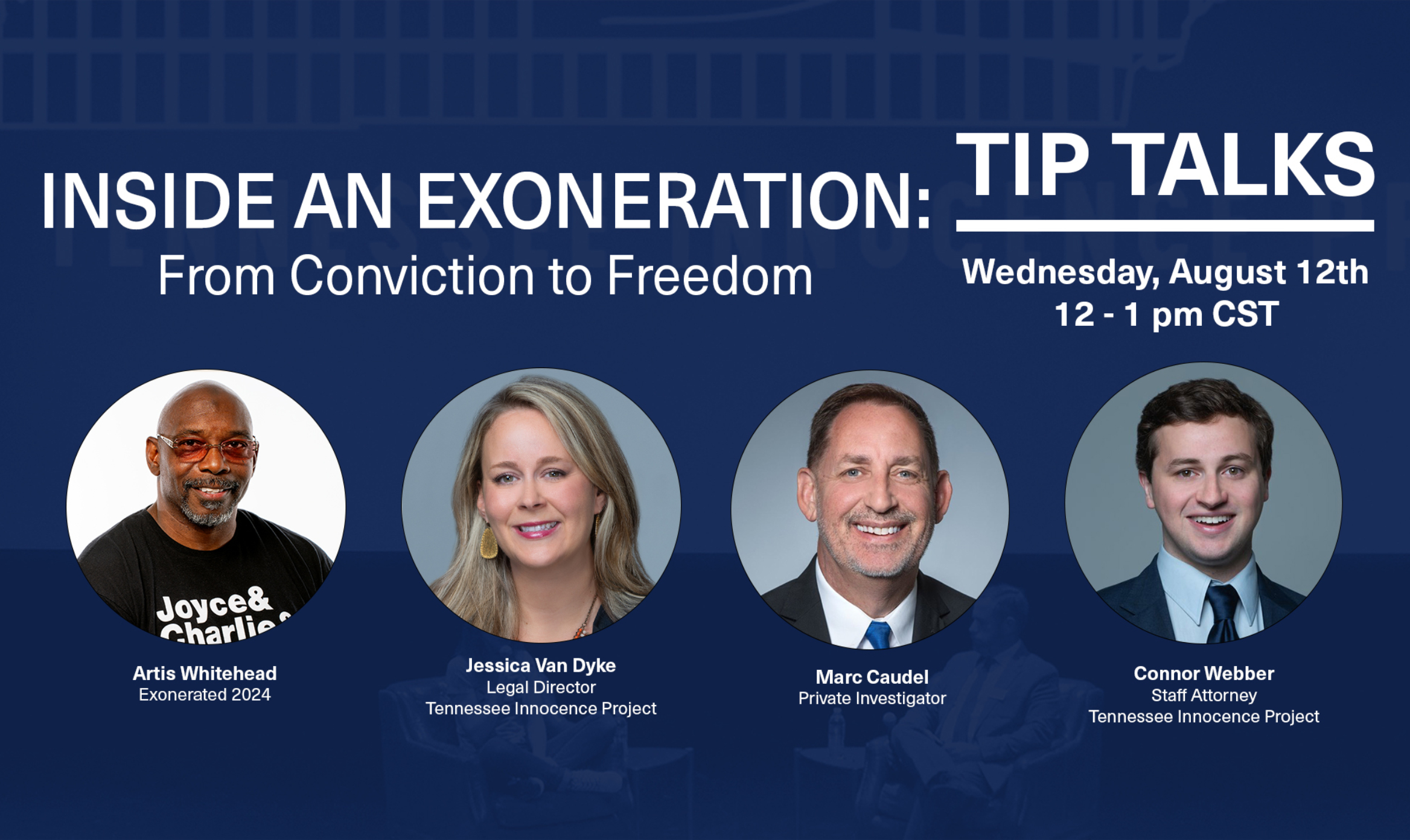 TIP Talks Inside an Exoneration: From Conviction to Freedom
